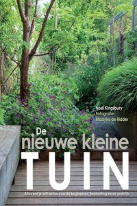 De nieuwe kleine tuin. Tuinieren voor beginners