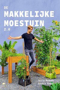 de makkelijke moestuin. tuineiren voor beginnen.